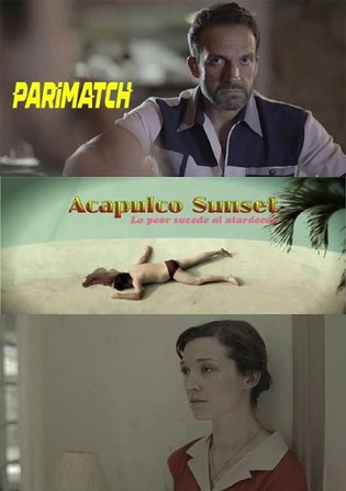 Acapulco Sunset 2022 WEB-Rip 800MB Hindi (Voice Over) Dual Audio 720p Watch Online Full Movie Download worldfree4u