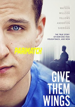 Give Them Wings 2021 WEB-Rip 800MB Hindi (Voice Over) Dual Audio 720p Watch Online Full Movie Download bolly4u