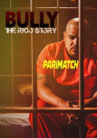 Bully the Rico Story 2021 WEB-Rip 800MB Hindi (Voice Over) Dual Audio 720p Watch Online Full Movie Download worldfree4u