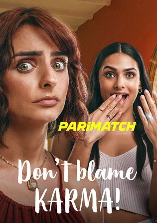 Dont Blame Karma 2022 WEB-Rip 800MB Telugu (Voice Over) Dual Audio 720p Watch Online Full Movie Download bolly4u