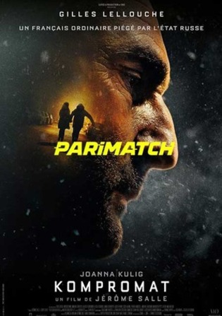 Kompromat 2022 WEBRip 800MB Bengali (Voice Over) Dual Audio 720p Watch Online Full Movie Download bolly4u