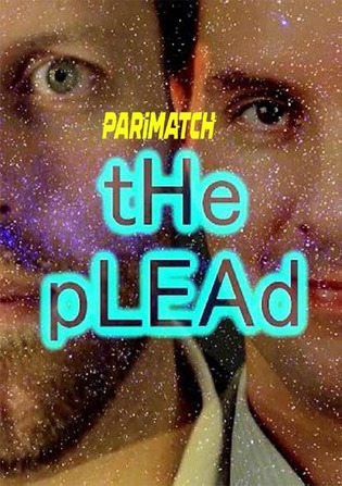 The Plead 2022 WEB-Rip 800MB Hindi (Voice Over) Dual Audio 720p Watch Online Full Movie Download bolly4u