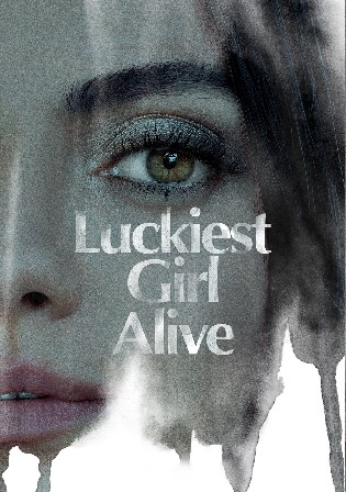 Luckiest Girl Alive 2022 WEB-DL Hindi Dual Audio ORG Full Movie Download 720p 480p