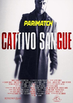 Cattivo.Sangue.2022.720p.Wea652fefd330e871e 2