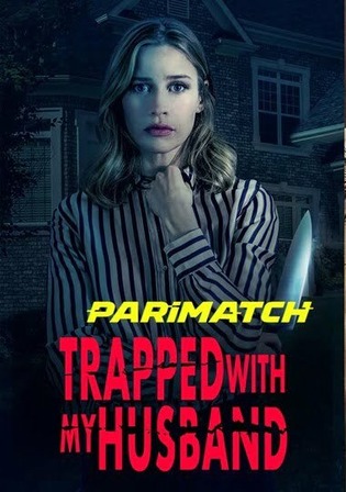 Trapped with My Husband 2022 WEBRip Tamil (Voice Over) Dual Audio 720p