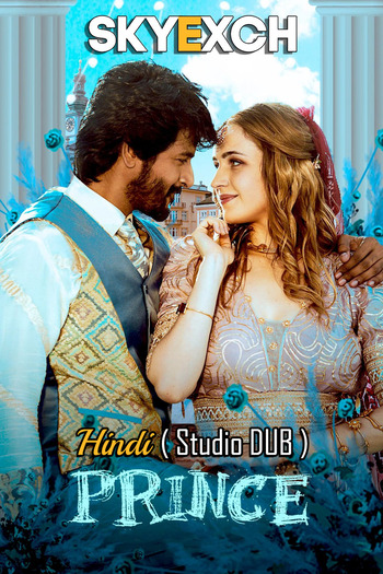 Prince 2022 Hindi Dubbed HQ S-Print Rip Full Movie Download Prince 2022 Hindi Dubbed HQ S-Print Rip Full Movie Download