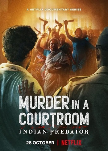Indian Predator Murder in a Courtroom 2022 Hindi Dual Audio Web-DL Full tv-mini Season 01 Download