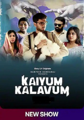 Kaiyum Kalavum 2022 Full Season 01 Download Hindi In HD Kaiyum Kalavum 2022 Full Season 01 Download Hindi In HD