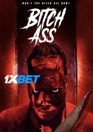 Bitch Ass 2022 WEBRip 800MB Telugu (Voice Over) Dual Audio 720p Watch Online Full Movie Download worldfree4u