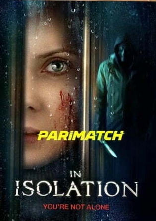 In Isolation 2022 WEBRip 800MB Hindi (Voice Over) Dual Audio 720p Watch Online Full Movie Download worldfree4u