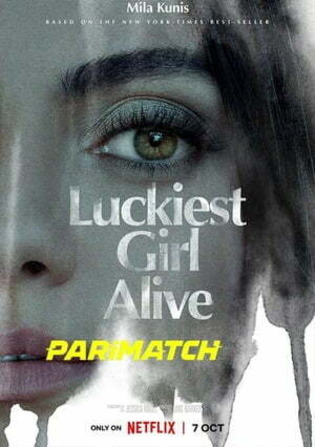 Luckiest Girl Alive 2022 WEBRip 800MB Hindi (Voice Over) Dual Audio 720p Watch Online Full Movie Download bolly4u