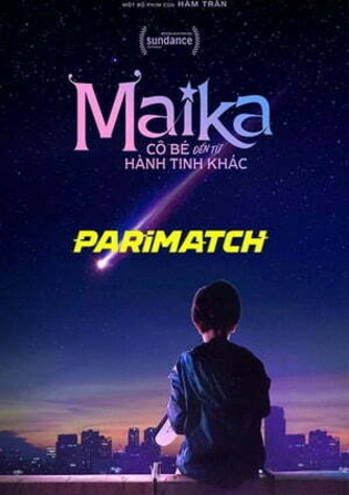 Maika The Girl From Another Galaxy 2022 WEBRip 800MB Hindi (Voice Over) Dual Audio 720p Watch Online Full Movie Download bolly4u
