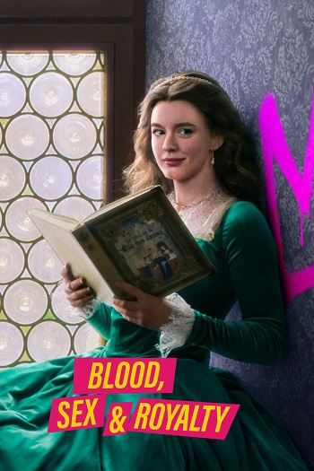 Blood Sex & Royalty 2022 Hindi Dual Audio Web-DL Full Netflix Season 01 Download Blood Sex & Royalty 2022 Hindi Dual Audio Web-DL Full Netflix Season 01 Download