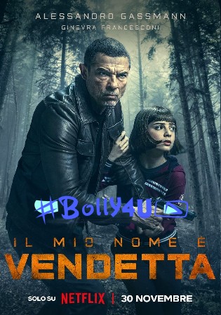 My Name is Vendetta 2022 Hindi Dubbed ORG Movie Download HDRip 720p/480p Bolly4u