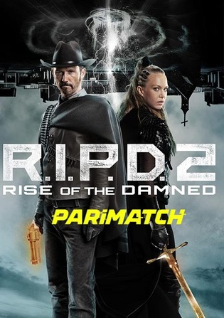 R.I.P.D. 2: Rise of the Damned 2022 WEBRip 800MB Hindi (Voice Over) Dual Audio 720p Watch Online Full Movie Download worldfree4u