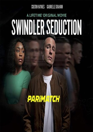 Swindler Seduction 2022 WEBRip 800MB Hindi (Voice Over) Dual Audio 720p Watch Online Full Movie Download worldfree4u
