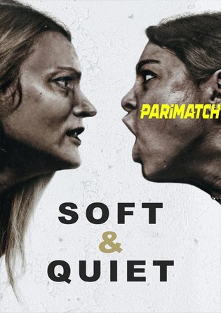 Soft and Quiet 2022 WEBRip 800MB Telugu (Voice Over) Dual Audio 720p Watch Online Full Movie Download bolly4u