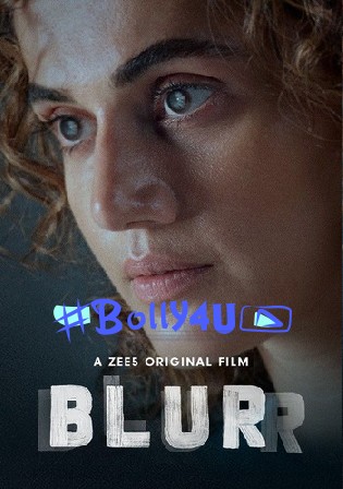 Blurr 2022 Hindi Movie Download HDRip 720p/480p Bolly4u