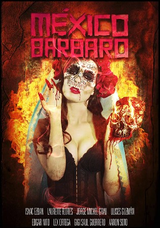 Mexico Barbaro 2014 BluRay UNRATED Hindi Dual Audio Full Movie Download 720p 480p Watch Online Free bolly4u