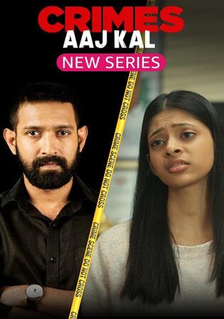 Crimes Aaj Kal 2023 WEB-DL Hindi S01 Complete Download 720p 480p