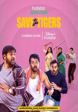 Save The Tigers 2023 WEB-DL Hindi S01 Complete Download 720p 480p