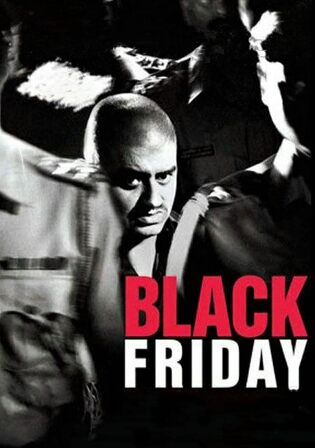 Black Friday 2004 WEB-DL Hindi Full Movie Download 1080p 720p 480p