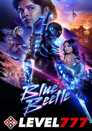 Blue Beetle 2023 WEBRip Hindi CLEAN Dual Audio Full Movie Download 1080p 720p 480p