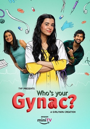 Whos Your Gynac 2023 WEB-DL Hindi ORG S01 Complete Download 720p 480p