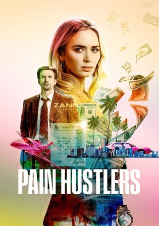 Pain Hustlers 2023 WEB-DL Hindi Dual Audio ORG Full Movie Download 1080p 720p 480p