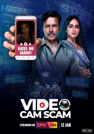 Video Cam Scam 2024 WEB-DL Hindi S01 Complete Download 720p 480p