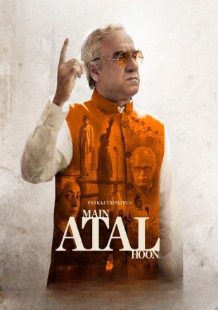 Main Atal Hoon 2024 Hindi Movie Download CAMRip || 300Mb || 720p || 1080p