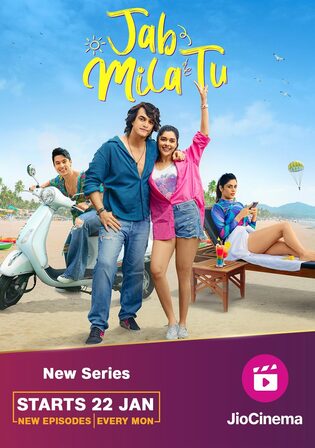 Jab Mila Tu 2024 WEB-DL Hindi S01 Complete Download 720p