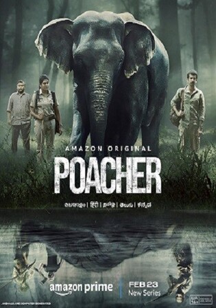 Poacher 2024 WEB-DL Hindi Dual Audio ORG S01 Complete Download 720p 480p