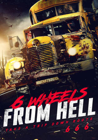 6 Wheels from Hell 2022 WEB-DL Hindi Dual Audio Full Movie Download 720p 480p