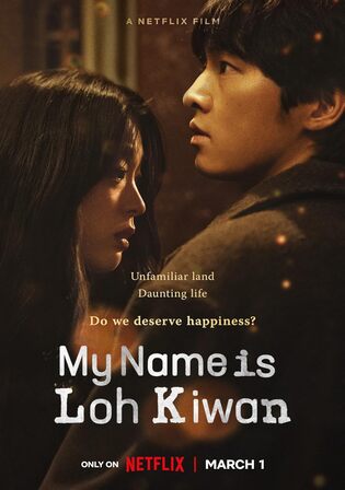 My Name Is Loh Kiwan 2024 WEB-DL Hindi Dual Audio ORG Full Movie Download 1080p 720p 480p – Thyposts