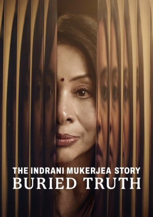 The Indrani Mukerjea Story: Buried Truth (Season 1) 