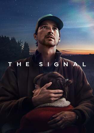 The Signal 2024 WEB-DL Hindi Dual Audio ORG S01 Complete Download 720p 480p
