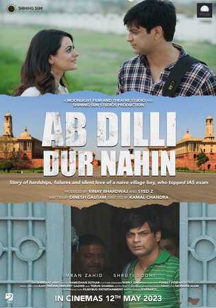 Ab Dilli Dur Nahin 2023 WEB-DL Hindi Full Movie Download 1080p 720p 480p