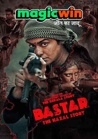 Bastar The Naxal Story 2024 Pre DVDRip Hindi Full Movie Download 1080p 720p 480p