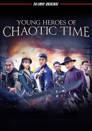 Young Heroes of Chaotic Time 2022 WEB-DL Hindi Dual Audio Full Movie Download 720p 480p