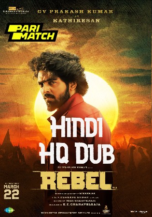 Rebel 2024 WEBRip Hindi HQ Dubbed Full Movie Download 1080p 720p 480p