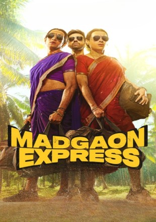 Madgaon Express 2024 Hindi Movie Download HDRip || 300Mb || 720p || 1080p