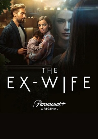 The Ex-Wife 2024 WEB-DL Hindi Dual Audio ORG S01 Complete Download 720p 480p