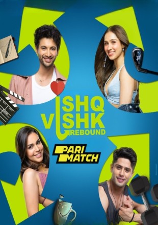 Ishq Vishk Rebound 2024 Hindi Movie Download CAMRip || 300Mb || 720p || 1080p