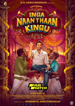 Inga Naan Thaan Kingu