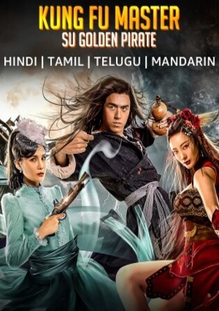 Kung Fu Master Su Golden Pirate 2022 WEB-DL Hindi Dubbed ORG Full Movie Download 1080p 720p 480p Watch Online Free bolly4u