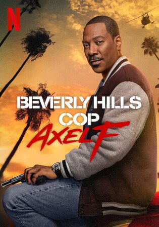 Beverly Hills Cop Axel F 2024 WEB-DL Hindi Dual Audio ORG Full Movie Download 1080p 720p 480p
