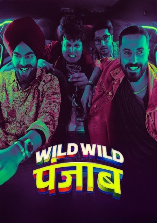 Wild Wild Punjab 2024 Hindi Movie Download HDRip || 300Mb || 720p || 1080p