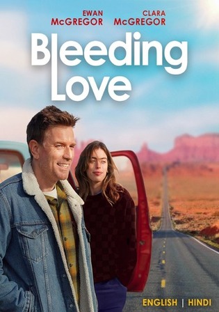 Bleeding Love 2024 WEB-DL Hindi Dual Audio ORG Full Movie Download 1080p 720p 480p