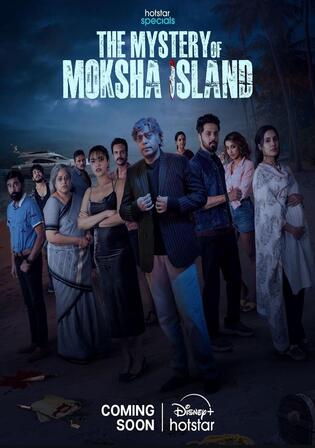 The Mystery Of Moksha Island 2024 WEB-DL Hindi S01 Complete Download 720p 480p